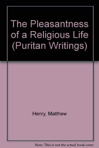 The Pleasantness of a Religious Life,New
