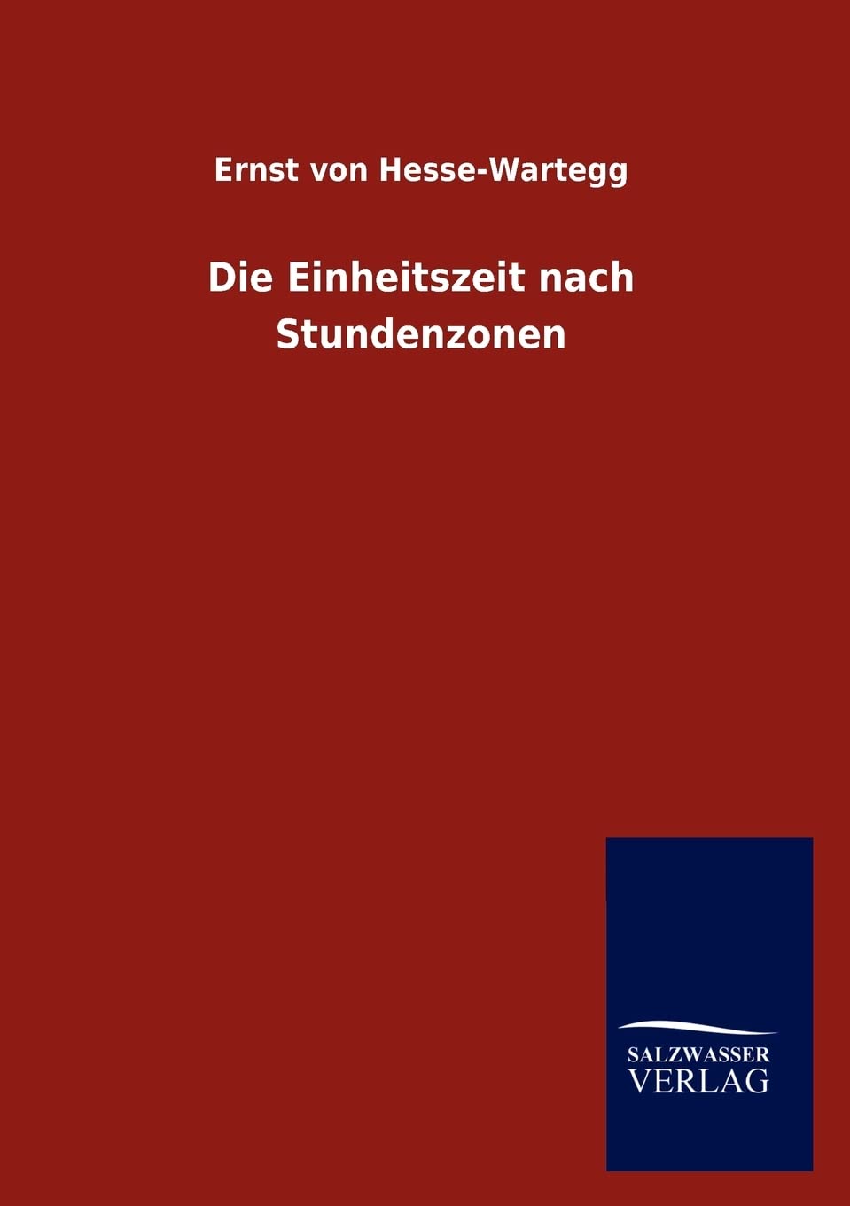 Die Einheitszeit Nach Stundenzonen (German Edition),Used