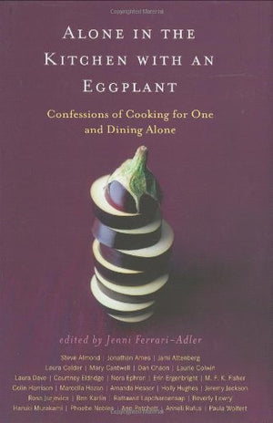 Alone in the Kitchen with an Eggplant,Used