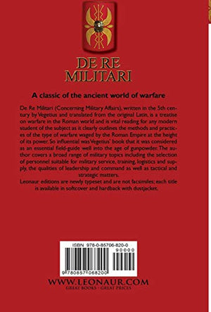De Re Militari (Concerning Military Affairs): the Classic Treatise on Warfare at the Pinnacle of the Roman Empire's Power,Used
