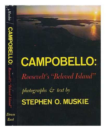 Campobello: Roosevelt's Beloved Island,Used
