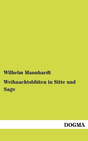 Weihnachtsblueten in Sitte und Sage (German Edition),Used