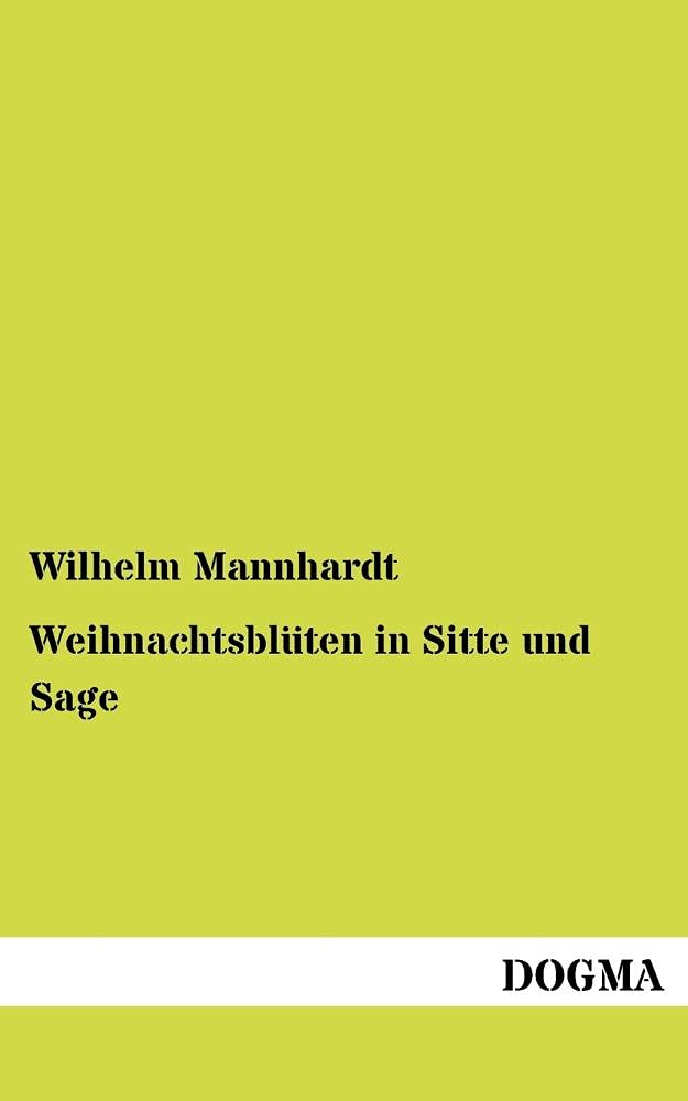 Weihnachtsblueten in Sitte und Sage (German Edition),Used