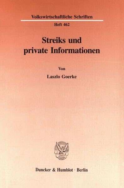 Streiks Und Private Informationen (Volkswirtschaftliche Schriften,) (German Edition),Used