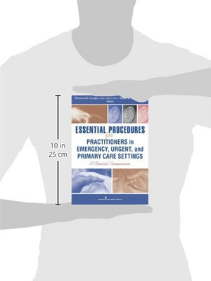 Essential Procedures For Practitioners In Emergency, Urgent, And Primary Care Settings