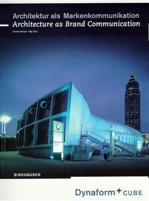 Architecture as Brand Communication: Dynaform + Cube (German and English Edition),Used