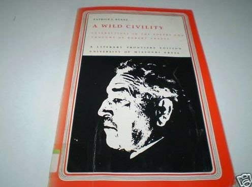 A Wild Civility: Interactions in the Poetry and Thought of Robert Graves (Literary Frontiers Edition),Used