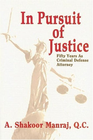 In Pursuit Of Justice: Fifty Years As Criminal Defense Attorney,Used