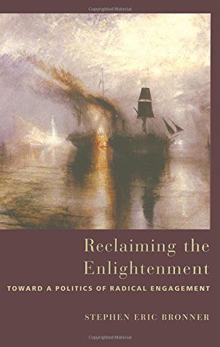 Reclaiming the Enlightenment: Toward a Politics of Radical Engagement,Used