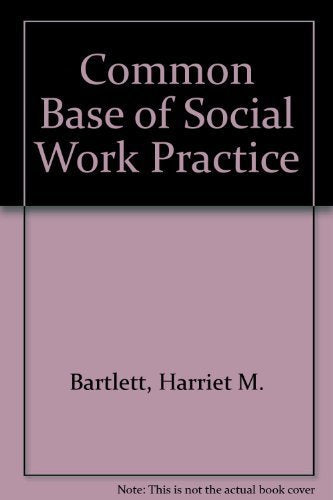 The Common Base Of Social Work Practice,Used