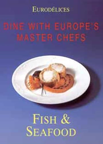 Fish & Seafood: Cooking With Great Chefs,New