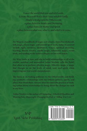 Six Ways: Approaches & Entries For Practical Magic,New