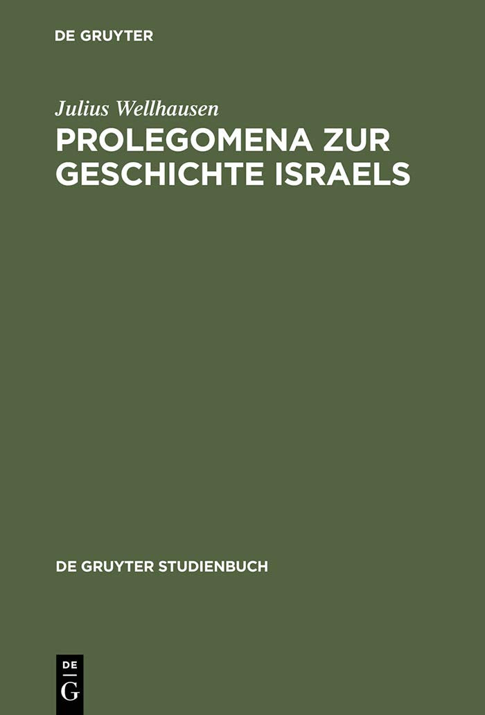 Prolegomena zur Geschichte Israels: Mit einem Stellenregister (De Gruyter Studienbuch) (German Edition),Used