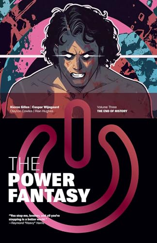 The Power Fantasy Volume 3: The End Of History