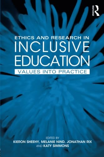 Ethics And Research In Inclusive Education (Values Into Practice)