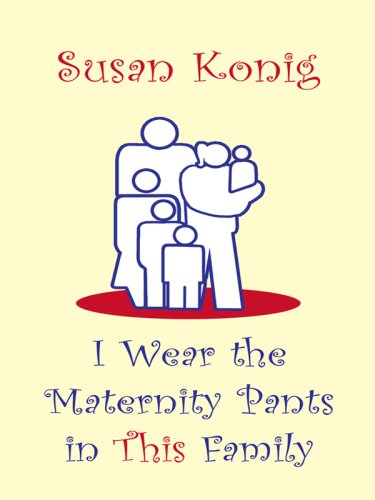 I Wear the Maternity Pants in This Family (Thorndike Large Print Laugh Lines),Used