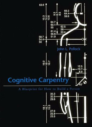Cognitive Carpentry: A Blueprint for How to Build a Person,Used