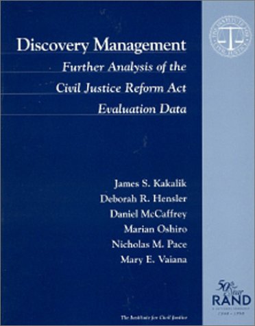 Discovery Management: Further Analysis of the Civil Justice Reform Act, Evaluation Data (Rand Monograph Report),Used