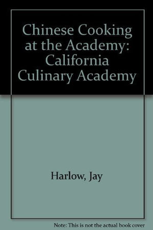 Chinese Cooking at the Academy (California Culinary Academy),Used