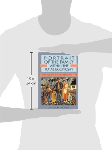 Portrait of the Family Within the Total Economy: A Study in Longrun Dynamics, Australia 17881990,Used