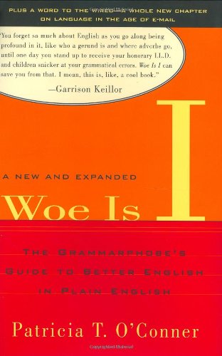 Woe Is I: The Grammarphobe'S Guide To Better English In Plain English, Second Edition