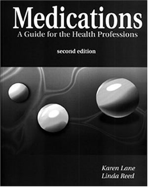 Medications: A Guide for the Health Professions,Used