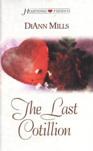 The Last Cotillion (Heartsong Presents #374),Used
