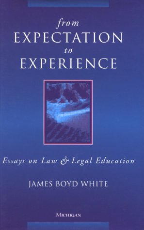 From Expectation to Experience: Essays on Law and Legal Education,Used