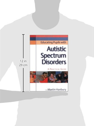 Educating Pupils with Autistic Spectrum Disorders: A Practical Guide,Used