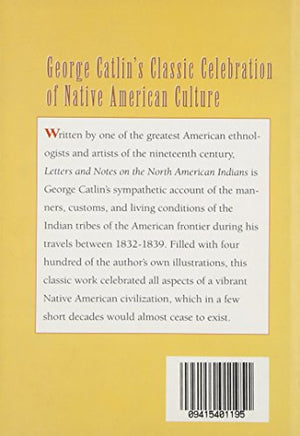 Letters and Notes on the North American Indians: Two Volumes in One,Used