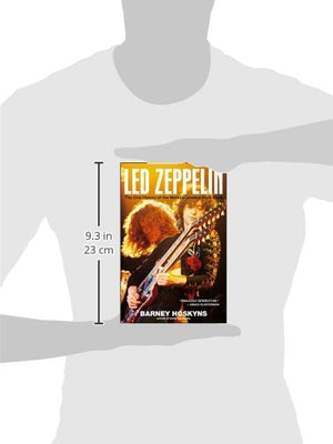 Led Zeppelin: The Oral History of the World s Greatest Rock Band