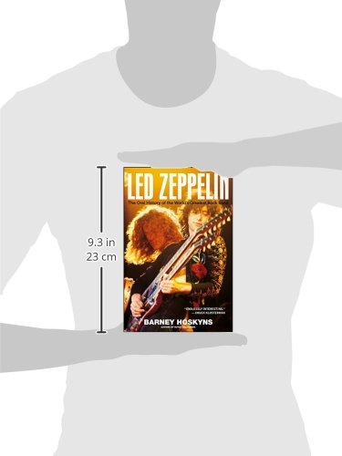 Led Zeppelin: The Oral History of the World s Greatest Rock Band