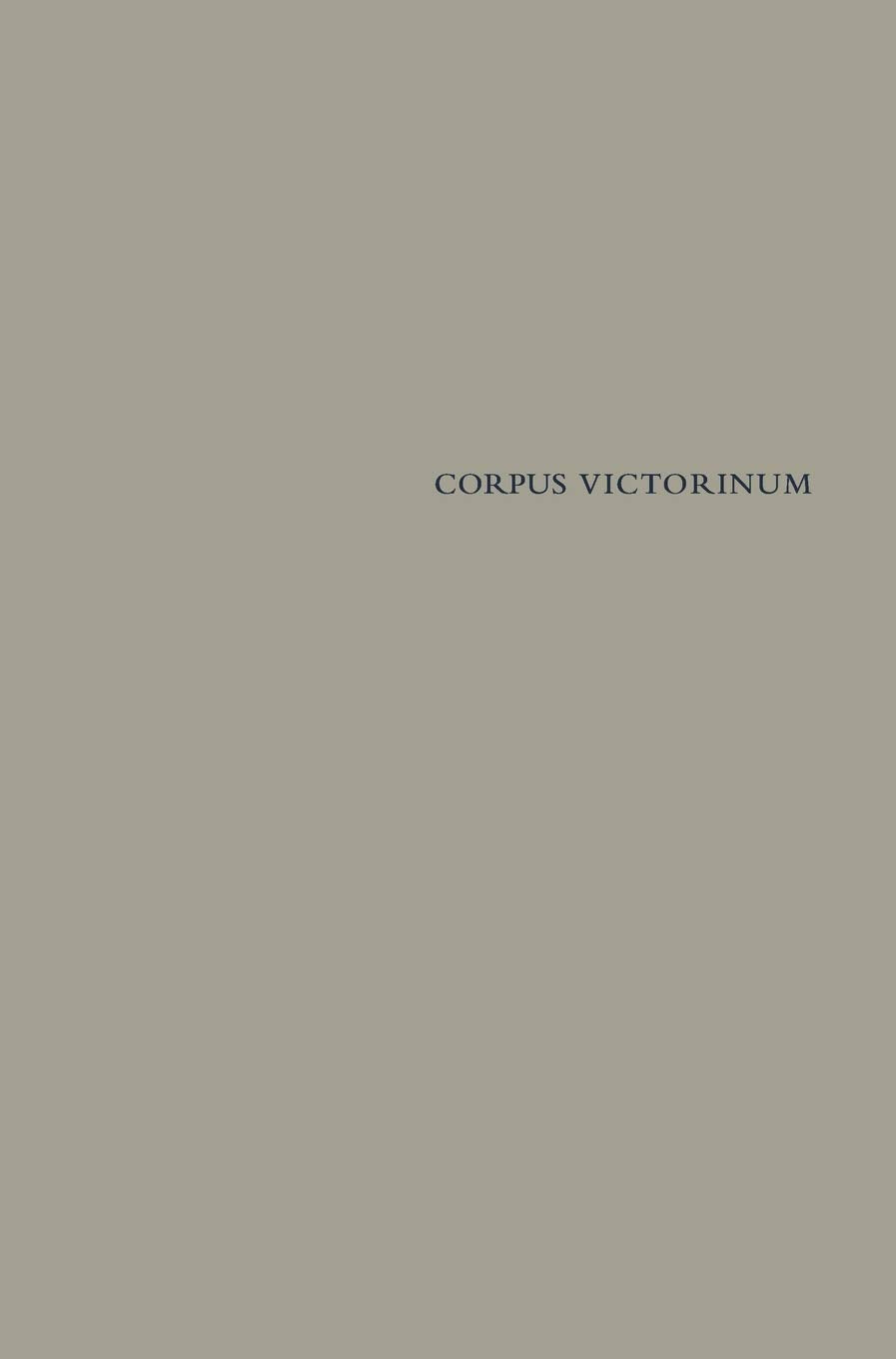 Schrift, Schreiber, Schenker: Studien Zur Abtei Sankt Viktor In Paris Und Den Viktorinern (Corpus Victorinum) (German Edition),Used
