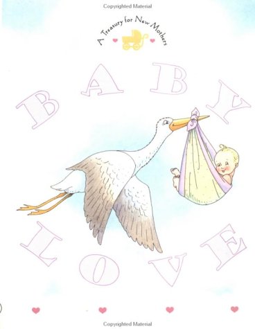 Baby Love: A Treasury for New Mothers,Used