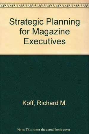 Strategic Planning For Magazine Executives,Used
