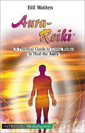 AuraReiki: A Practical Guide to Using Reiki to Heal the Aura (The Healing series),Used