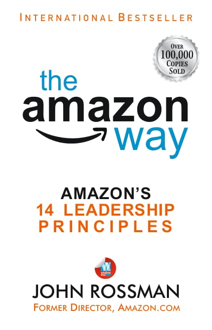 The Amazon Way: AmazonS 14 Leadership Principles