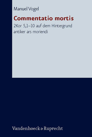 Commentatio mortis (Forschungen Zur Religion Und Literatur Des Alten Und Neuen Testaments) (German Edition),Used
