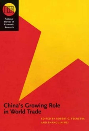 China's Growing Role in World Trade (National Bureau of Economic Research Conference Report),New