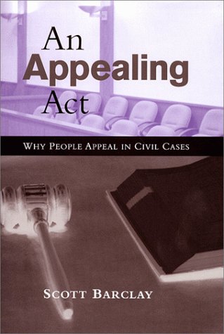An Appealing Act: Why People Appeal In Civil Cases,Used
