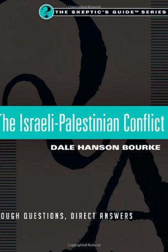 The IsraeliPalestinian Conflict: Tough Questions, Direct Answers (Skeptic's Guide),Used