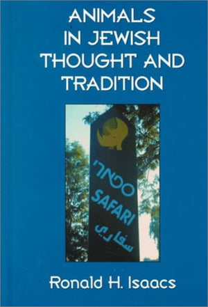 Animals in Jewish Thought and Tradition,Used