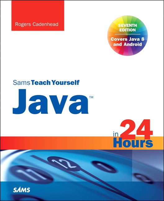 Java In 24 Hours, Sams Teach Yourself (Covering Java 8),New