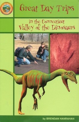 Great Day Trips in the Connecticut Valley of the Dinosaurs,Used