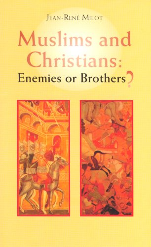 Muslims And Christians: Enemies Or Brothers?,Used