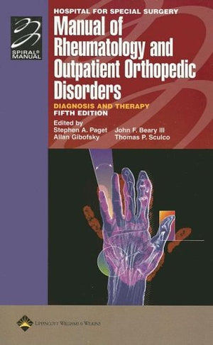 Hospital For Special Surgery Manual Of Rheumatology And Outpatient Orthopedic Disorders: Diagnosis And Therapy,New