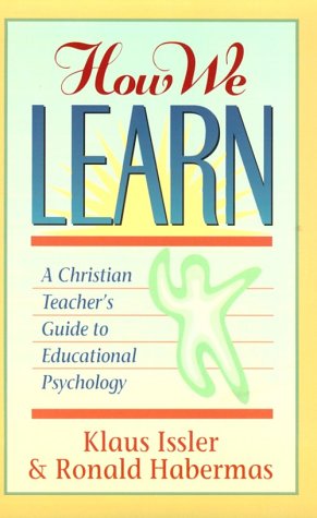 How We Learn: A Christian Teacher'S Guide To Educational Psychology,Used