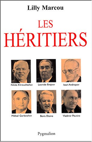 Les Hritiers: De Khrouchtchev  Poutine,New