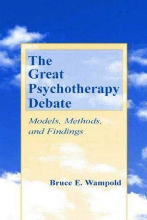 The Great Psychotherapy Debate: Models, Methods, And Findings,New