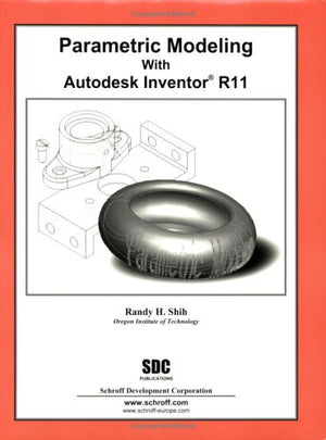 Parametric Modeling With Autodesk Inventor R11,Used
